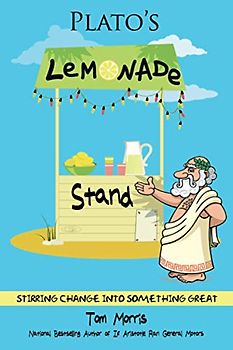 Plato's Lemonade Stand: Stirring Change into Something Great