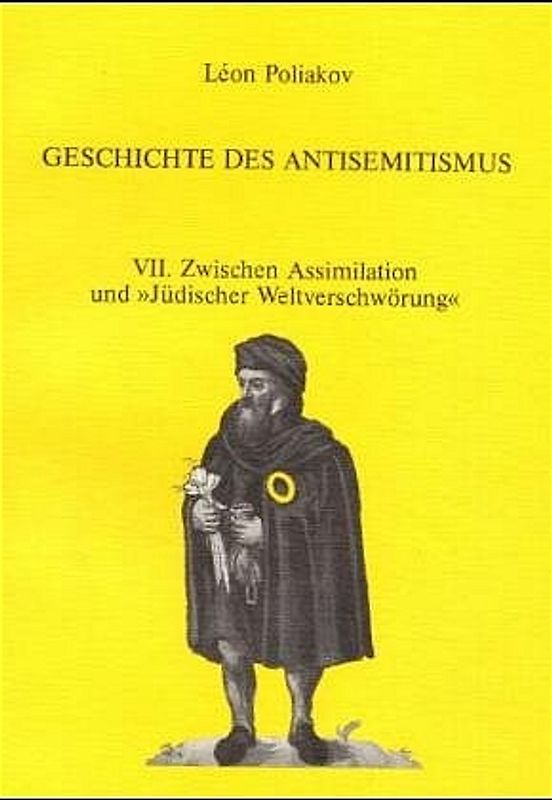 Geschichte des Antisemitismus / Zwischen Assimilation und "jüdischer Weltverschwörung"