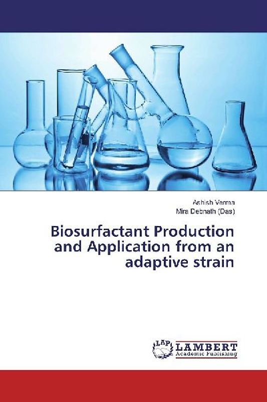 Biosurfactant Production and Application from an adaptive strain