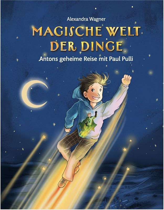 Magische Welt der Dinge (1) Antons geheime Reise mit Paul Pulli