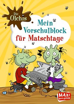 Die Olchis. Mein Vorschulblock für Matschtage