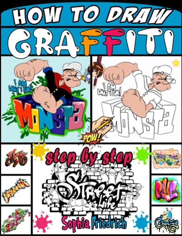 how to draw graffiti: book to teach you step-by-step how to draw graffiti street art for beginners.