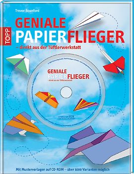 Geniale Papierflieger - direkt aus der Tüftlerwerkstatt