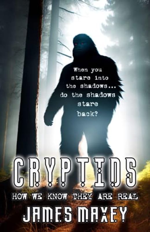 Cryptids: How We Know They are Real