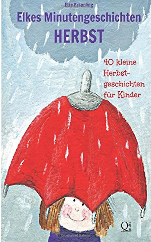 Elkes Minutengeschichten - HERBST: 40 Geschichten zur Herbstzeit - Bräunling, Elke