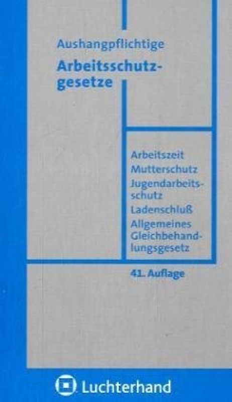 Aushangpflichtige Arbeitsschutzgesetze