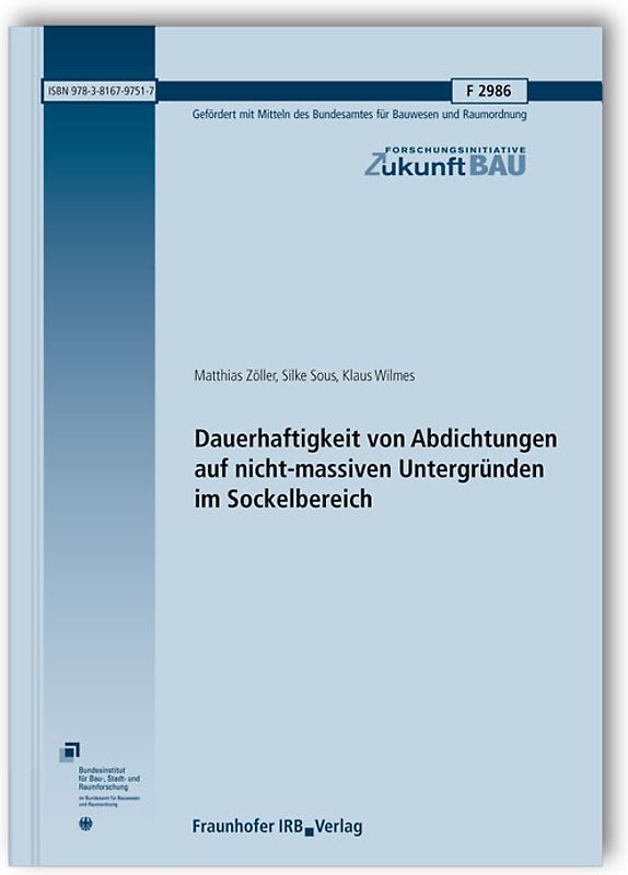 Dauerhaftigkeit von Abdichtungen auf nicht-massiven Untergründen im Sockelbereich. Abschlussbericht