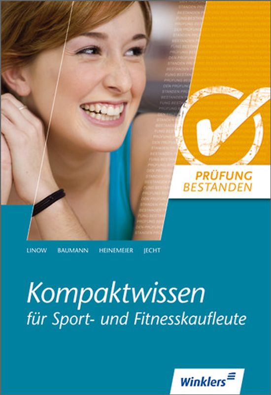 Prüfung bestanden. Kompaktwissen für... / Kompaktwissen für Sport- u. Fitnesskaufleute: Schülerbuch, 4., überarbeitete und erweiterte Auflage, 2010