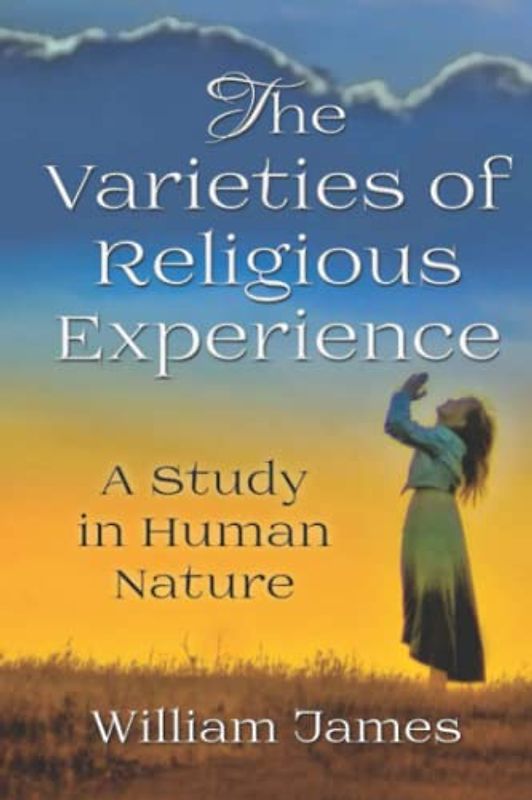 The Varieties of Religious Experience (Annotated)
