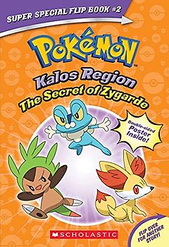 The Secret of Zygarde / A Legendary Truth: Pokémon Super Special Flip Book: Kalos Region / Unova Region (Pokémon Super Special Flip Book, 2, Band 2)