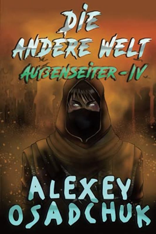 Die andere Welt (Außenseiter Buch #4): LitRPG-Serie