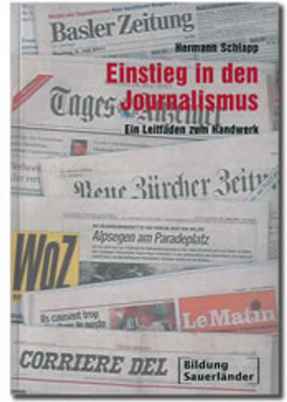 Einstieg in den Journalismus. Ein Leitfaden zum Handwerk