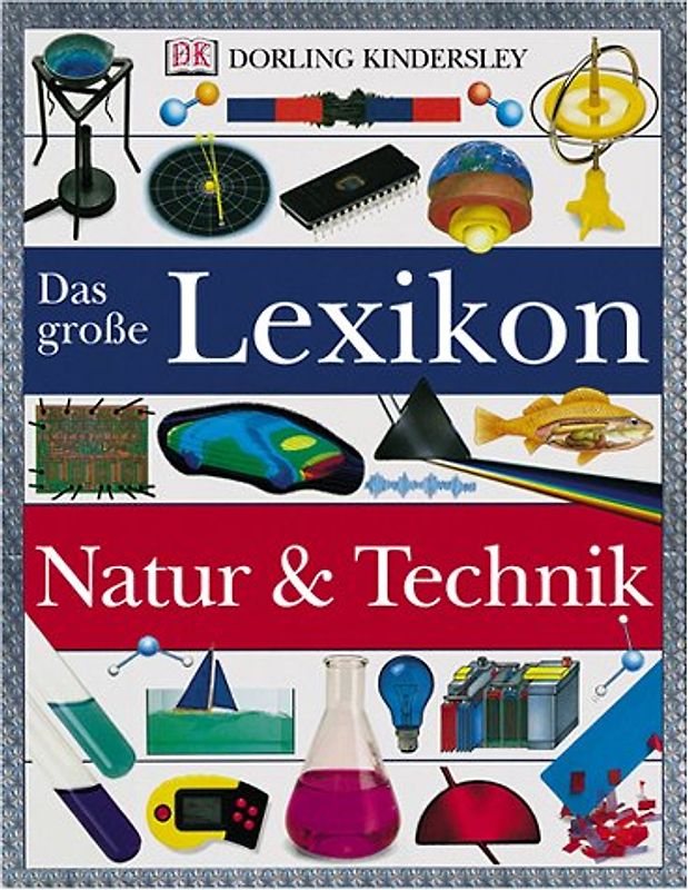 Das grosse Lexikon Natur und Technik
