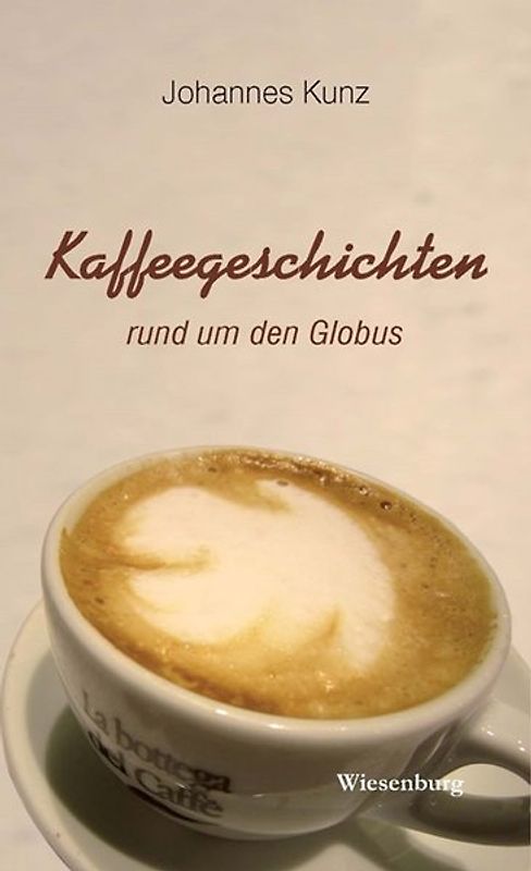 Kaffeegeschichten rund um den Globus