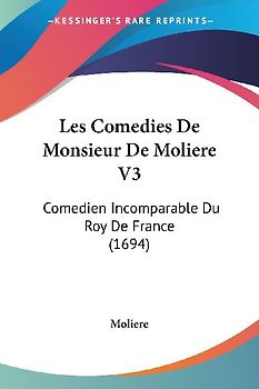 Les Comedies De Monsieur De Moliere V3