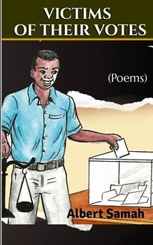 Victims of Their Votes: Poems