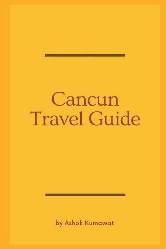 Cancun Travel Guide