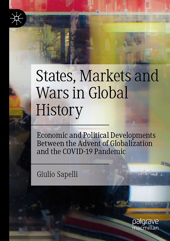States, Markets and Wars in Global History