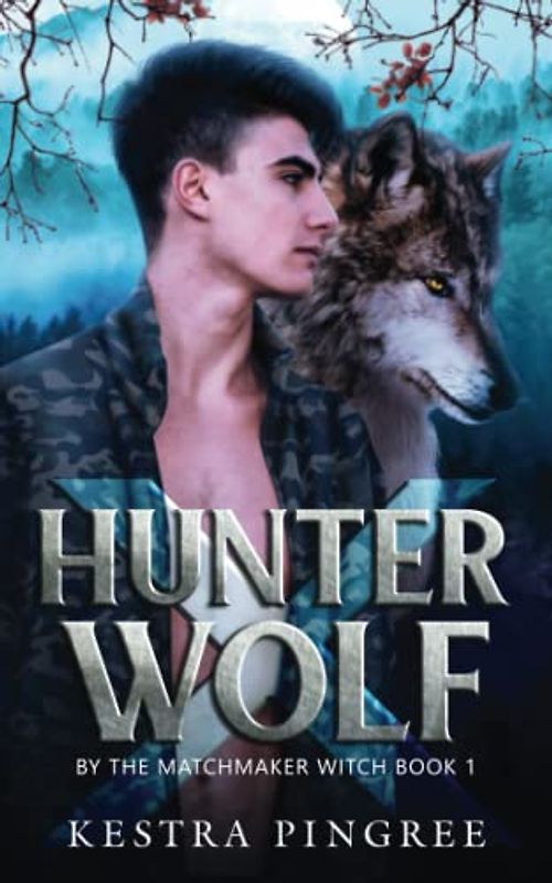 Hunter x Wolf (By the Matchmaker Witch, Band 1)