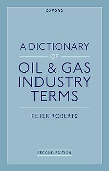 A Dictionary of Oil & Gas Industry Terms, 2e