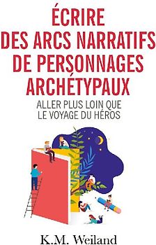 Écrire des arcs narratifs de personnages archétypaux