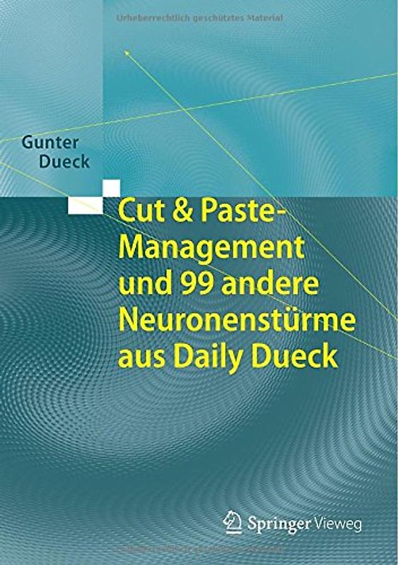 Cut & Paste-Management und 99 andere Neuronenstürme aus Daily Dueck