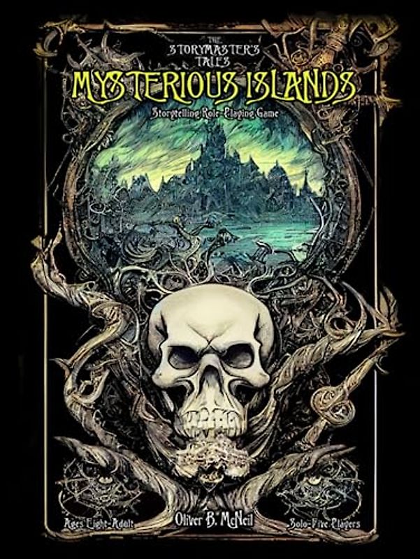 The Storymaster's Tales "Mysterious Islands": Become a Hero in a Pirate Family Tabletop RPG Boardgame Book. Kids, Teens and Adults. Solo-5 Players ... Game Books Solo-5 players, Kids and Adults)