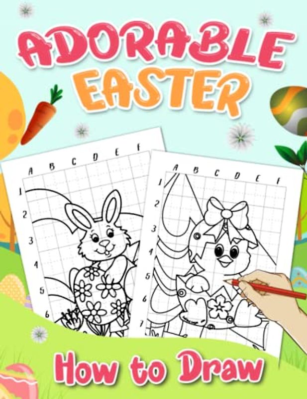 How To Draw Adorable Easter: 25 Easy Easter Line Drawings To Learn To Draw For Beginners And Kids 2 4 6 8 | Anxiety Relief Gifts | Relaxation Gifts