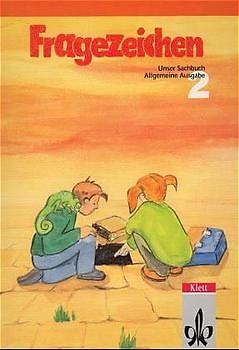 Fragezeichen - Unser Sachbuch. Unterrichtswerk für den Sachunterricht. Allgemeine Ausgabe / Schülerbuch Klasse 2
