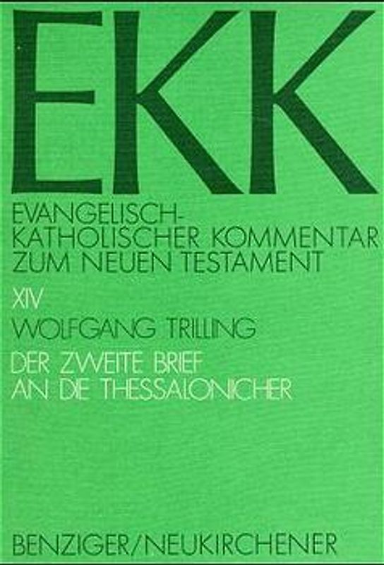 Evangelisch-Katholischer Kommentar zum Neuen Testament (EKK) / Der zweite Brief an die Thessalonicher