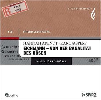 Hannah Arendt - Von der Banalität des Bösen. O-Ton Wissenschaft