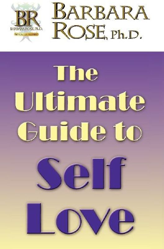 The Ultimate Guide To Self Love