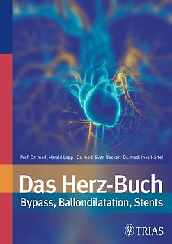 Das Herz-Buch. Bypass, Ballondilatation, Stents