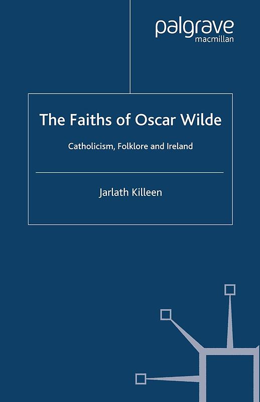 The Faiths of Oscar Wilde