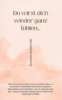 DU WIRST DICH WIEDER GANZ FÜHLEN...