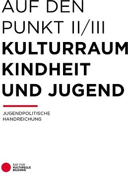 Auf den Punkt – Kulturraum Kindheit und Jugend