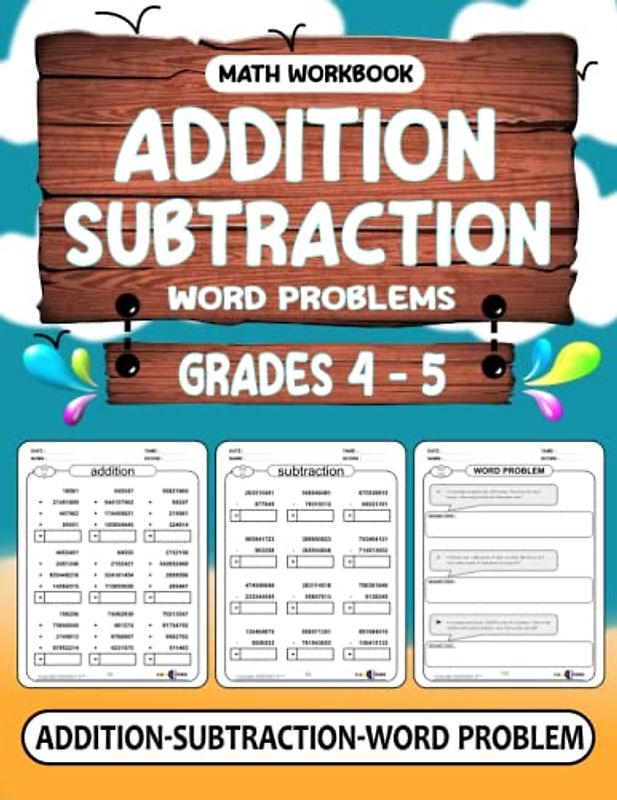 Math Workbook Addition,Subtraction and word problems for Grade 4 & 5: Math workbook for learning:Addition,Subtraction and word problems for 4th 5th ... Numbers) 3 to 9 digit Workbook - Ages 9-12