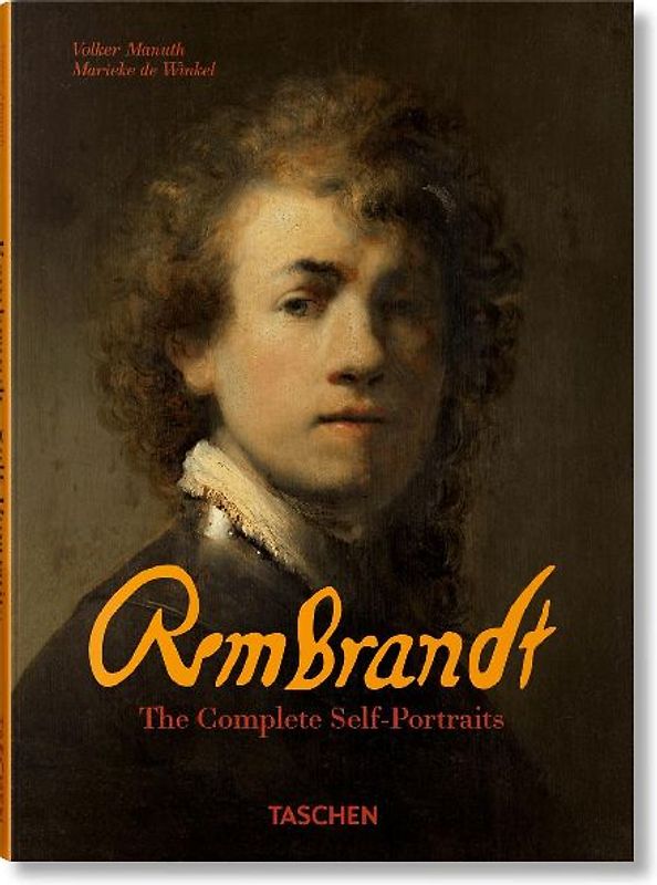 Rembrandt. The Complete Self-Portraits