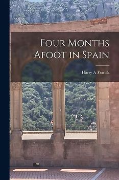 Four Months Afoot in Spain