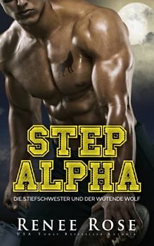 Step Alpha: Die Stiefschwester und der wütende Wolf