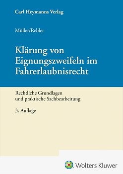 Klärung von Eignungszweifeln im Fahrerlaubnisrecht