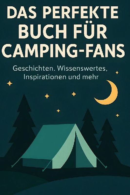 Das perfekte Buch für Camping-Fans