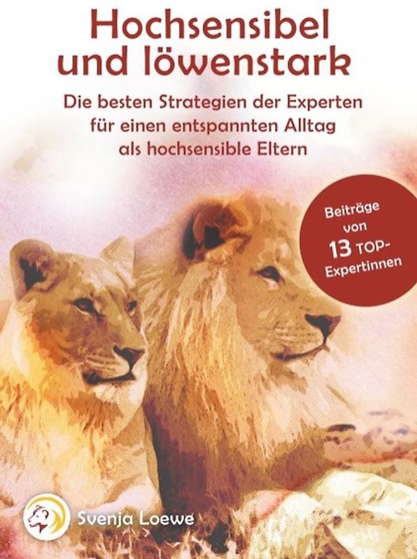 Hochsensibel und löwenstark