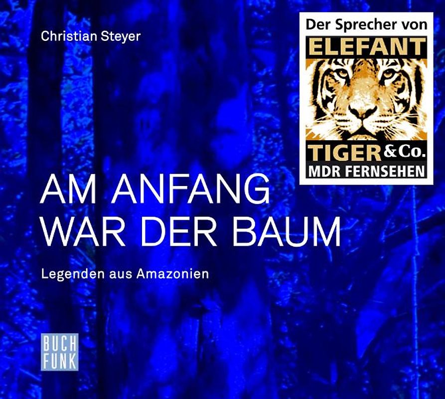 Am Anfang war der Baum – Legenden aus Amazonien