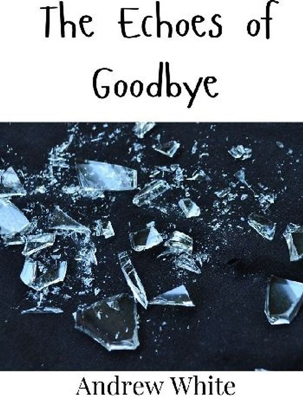 The Echoes of Goodbye