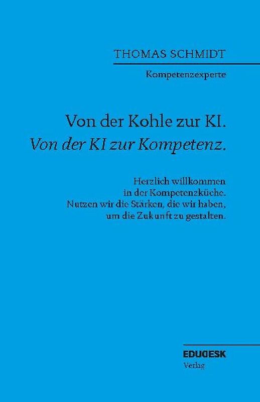 Von der Kohle zur KI. Von der KI zur Kompetenz.