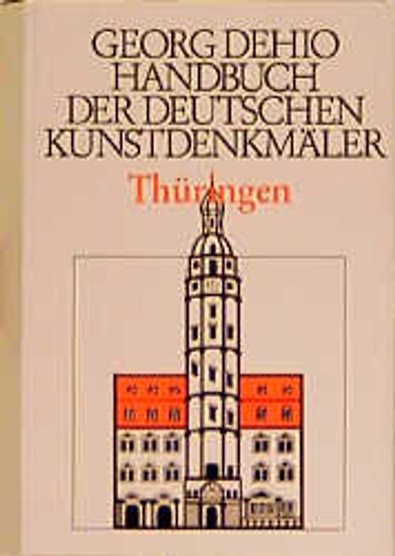 Dehio - Handbuch der deutschen Kunstdenkmäler / Thüringen