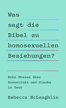 Was sagt die Bibel zu homosexuellen Beziehungen?