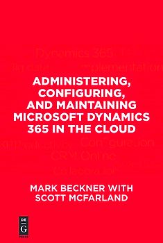Administering, Configuring, and Maintaining Microsoft Dynamics 365 in the Cloud