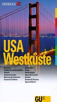 USA: Westküste. Anreise, Städte & Landschaften, Hotels, Sehenswertes, Museen & Galerien, Essen & Trinken, Einkaufen, Feste, Workshops, Sport & Freizeit, Kinder, Routen & Touren. Sprachführer